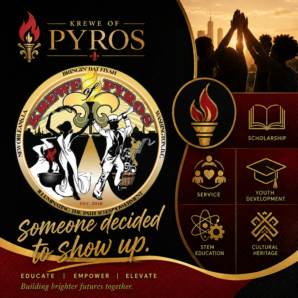 Krewe of Pyros graphic reading 'Someone decided to show up' with the krewe seal, hands raised together at sunrise, and icons for Scholarship, Service, Youth Development, STEM Education, and Cultural Heritage